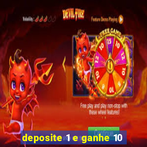 deposite 1 e ganhe 10